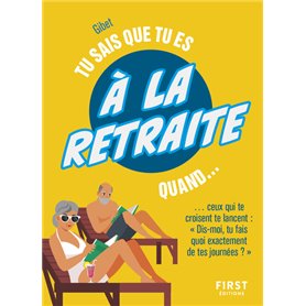 Tu sais que tu es à la retraite quand... NE