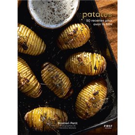 Patates - 50 recettes pour avoir la frite