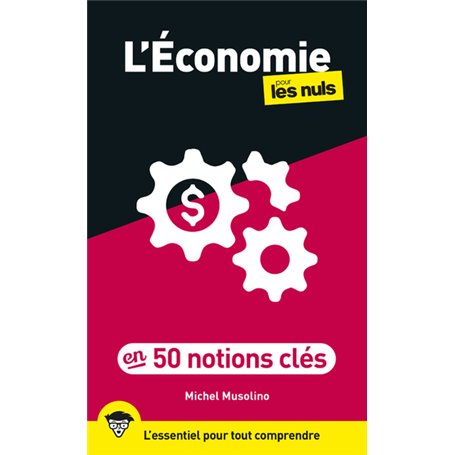 L Économie pour les Nuls en 50 notions clés, 2e éd