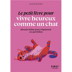 Le Petit livre pour vivre heureux comme un chat