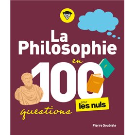 La Philosophie pour les Nuls en 100 questions