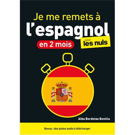 Je me remets à l'espagnol en 2 mois ! Pour les Nuls, 2e éd