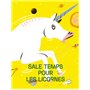 Sale temps pour les licornes