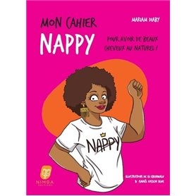 Mon cahier nappy - Pour avoir de beaux cheveux au naturel !