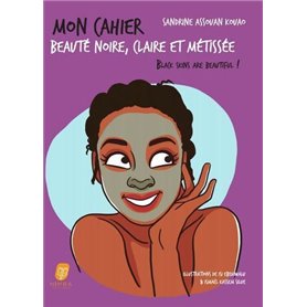 Mon cahier beauté noire, claire et métissée