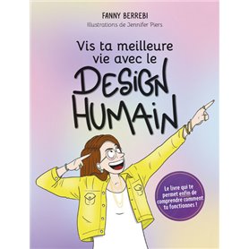 Vis ta meilleure vie avec le Design Humain