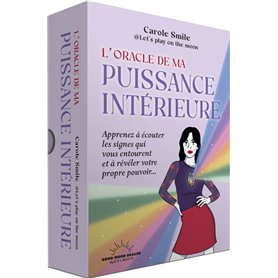 L'Oracle de ma puissance intérieure - Apprenez à écouter les signes qui vous entourent et à révéler