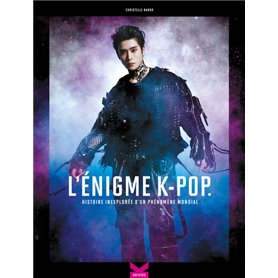 L'Énigme K-Pop - Histoire inexplorée d'un phénomène mondial - Tome 1