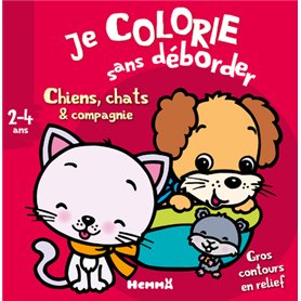 Je colorie sans déborder Chiens, chats & compagnie (2-4 ans)