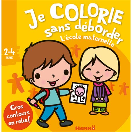 Je colorie sans déborder (2-4 ans) L'école maternelle - tome 37