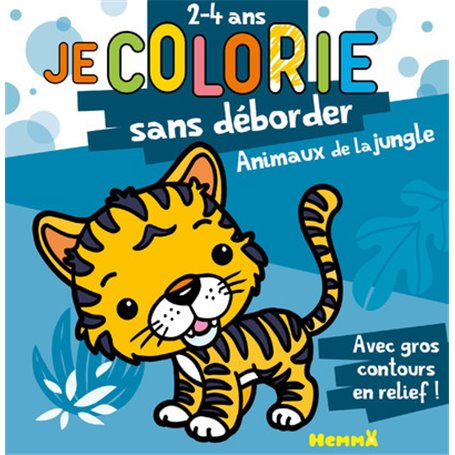 Je colorie sans déborder (2-4 ans) - Animaux de la jungle T38 - Avec gros contours en relief !