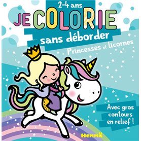 Je colorie sans déborder (2-4 ans) - Princesses et Licornes T39 - Avec gros contours en relief !