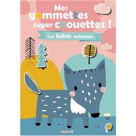 Mes gommettes super chouettes ! Les bébés animaux