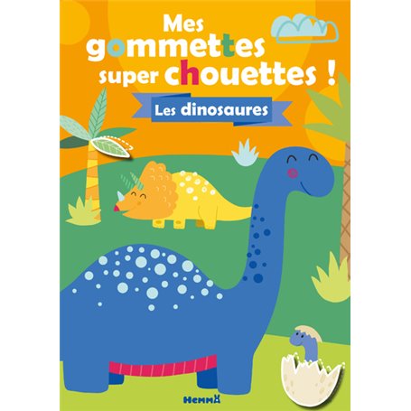 Mes gommettes super chouettes ! Les dinosaures