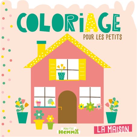 Mon P'tit Hemma - Coloriage pour les petits - La maison