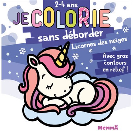 Je colorie sans déborder (2-4 ans) - Licornes des neiges T54 - Avec gros contours en relief !