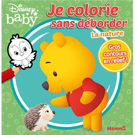 Disney Baby - Je colorie sans déborder - La nature - Gros contours en relief !