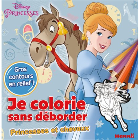 Je colorie sans déborder - Princesses et chevaux