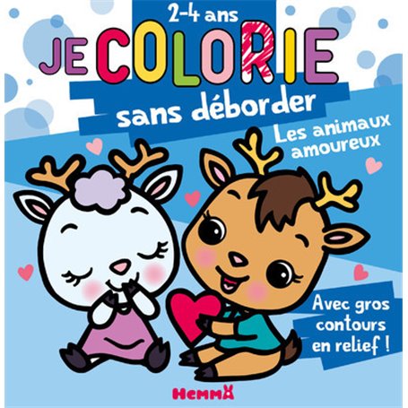 Je colorie sans déborder (2-4 ans) - Les animaux amoureux - Avec gros contours en relief !