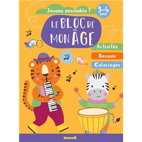 Le bloc de mon age (3-4 ans) - Jouons ensemble ! (Tigre et zebre) - Activites, Dessins, Coloriages