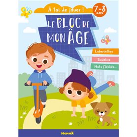 Le bloc de mon âge (7-8 ans) - A toi de jouer ! (Enfants trottinette) - Labyrinthes, Sudokus, Mots f