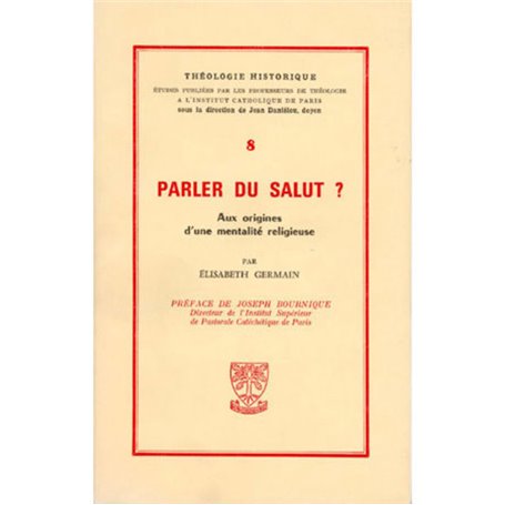 TH n°8 - Parler du salut ? - Aux origines d'une mentalité religieuse