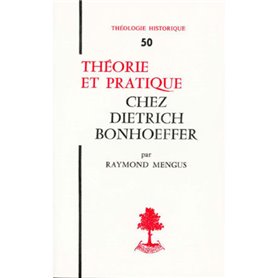 TH n°50 - Théorie et pratique chez Dietrich Bonhoefer