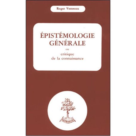 Epistémologie générale ou critique