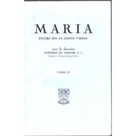 Maria - Etudes sur la Sainte Vierge - Tome 6