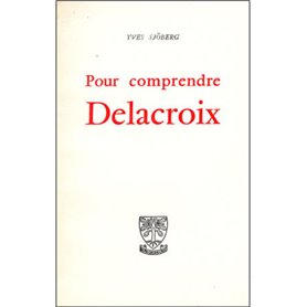 Pour comprendre Delacroix