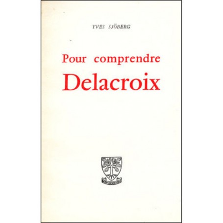 Pour comprendre Delacroix