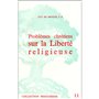 Problèmes chrétiens sur la liberté religieuse