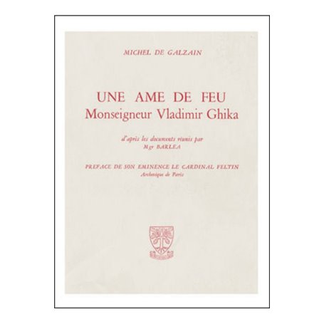 Une âme de feu - Mgr Vladimir Ghika