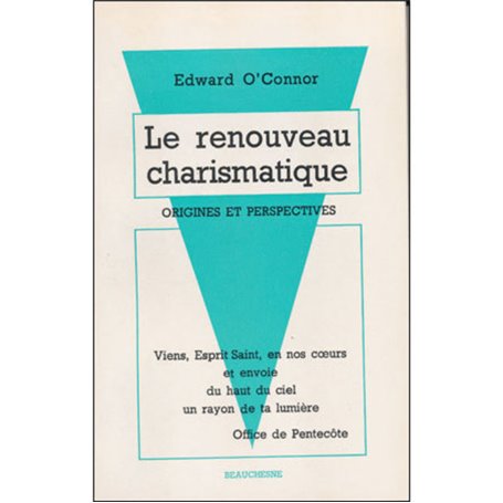 Le renouveau charismatique - Origines et perspectives