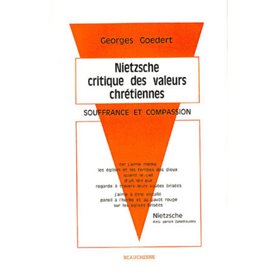 Nietzsche - critique des valeurs chrétiennes - Souffrance et compassion