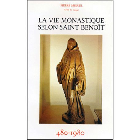 La vie monastique selon Saint Benoît