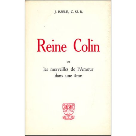 Reine Colin ou les merveilles de l'amour dans une âme