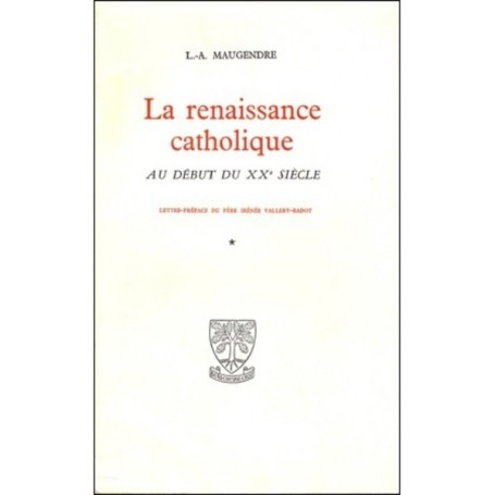 La renaissance catholique au début du XXe siècle - Tome 5 Emile Baumann (1868-1941)