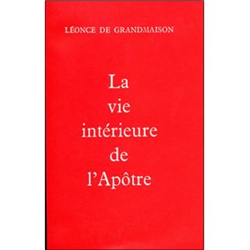 La vie intérieure de l'apôtre