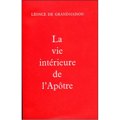 La vie intérieure de l'apôtre