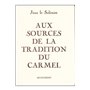 Aux sources de la tradition du Carmel