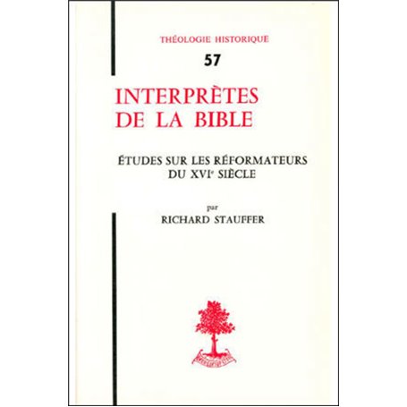 TH n°57 - Interprètes de la Bible - Etudes sur les réformateurs du XVIe siècle