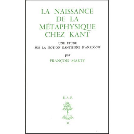 BAP n°31 - La naissance de la métaphysique chez Kant - Une étude sur la notion kantienne d'analogi