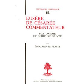 TH n°63 - Eusèbe de Césarée commentateur - Platonisme et écriture sainte