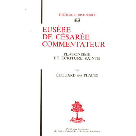 TH n°63 - Eusèbe de Césarée commentateur - Platonisme et écriture sainte