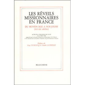 Les réveils missionnaires en France - Du Moyen-Âge à nos jours (XIIe - XXe siècles)