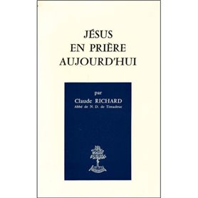 Jésus en prière aujourd'hui