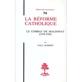 TH n°74 - La réforme catholique - Le Combat de Maldonat (1534-1583)
