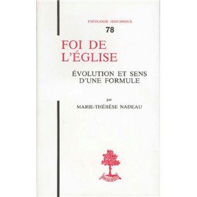 TH n°78 - Foi de l'église - Evolution et sens d'une formule