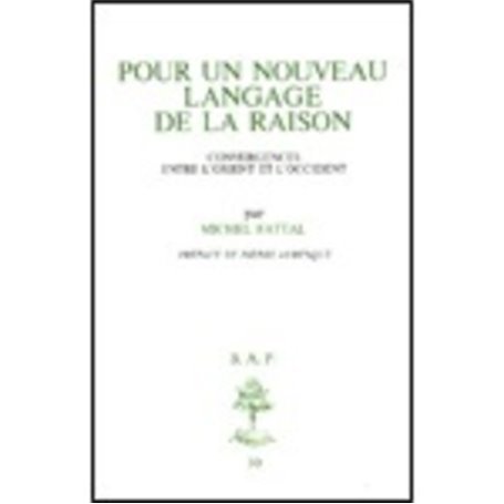 BAP n°50 - Pour un nouveau langage de la raison - Convergences entre l'Orient et l'Occident